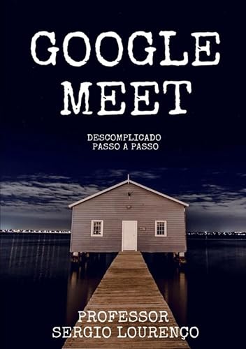 Google Meet (Portuguese Edition)