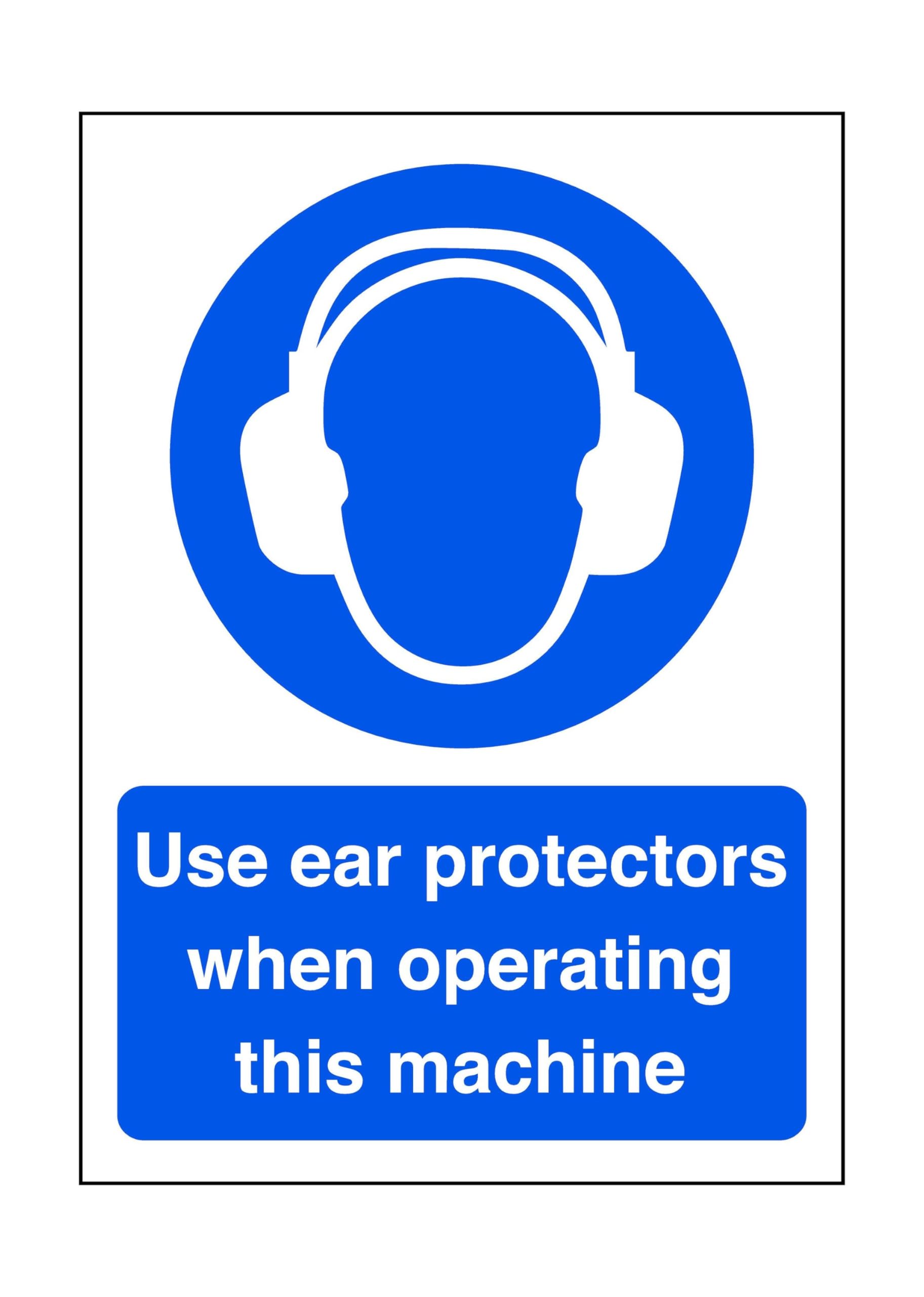 Use ear protectors when operating this machine - safety sign, ppe clothing, ppe - High tack self-adhesive sticker (150mm x 100mm) Viewing Distance within 3m.