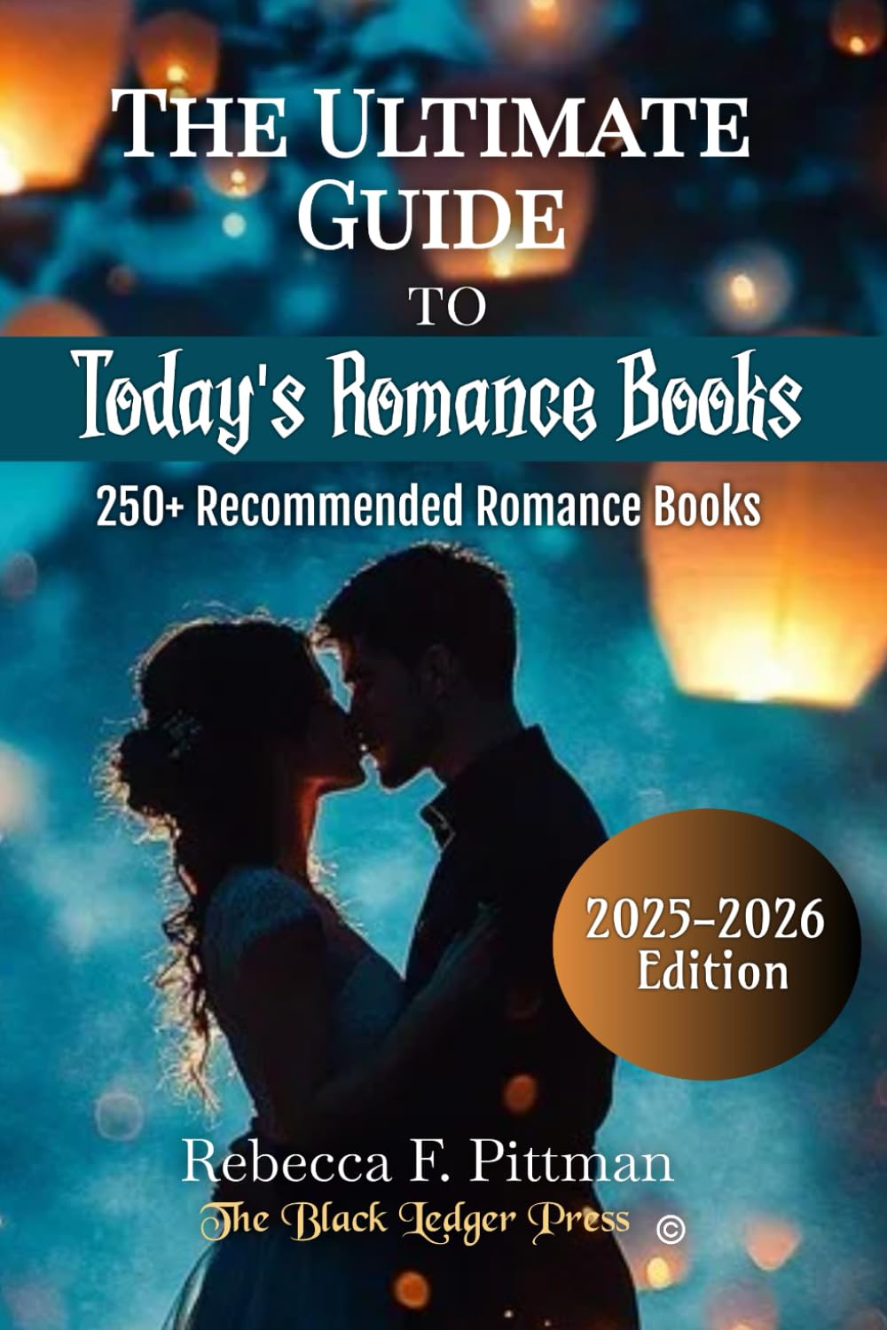 The Ultimate Guide To Today's Romance Books: Discover the Best Romance Novels, Beloved Tropes, and Must-Read Love Stories