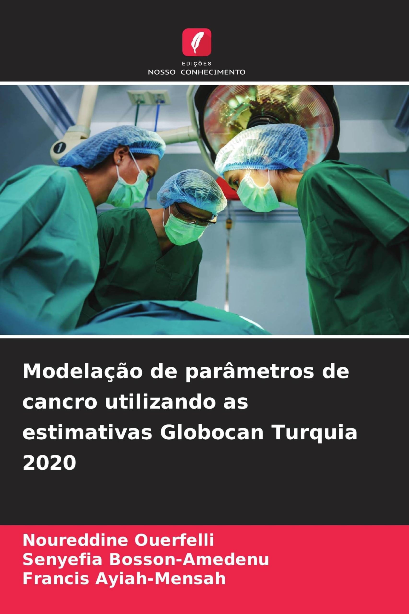 Modelação de parâmetros de cancro utilizando as estimativas Globocan Turquia 2020