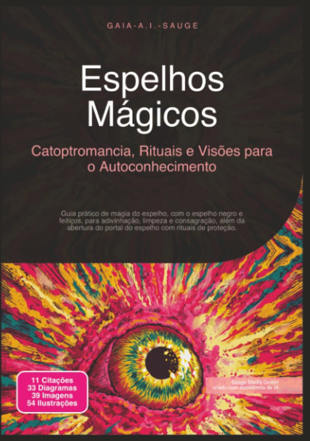 Espelhos Mágicos: Catoptromancia, Rituais e Visões para o Autoconhecimento (Magia)