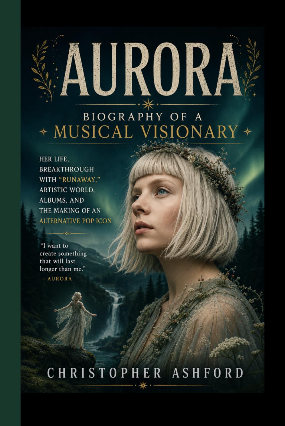 AURORA- Biography of a Musical Visionary: Her Life, Breakthrough with “Runaway,” Artistic World, Albums, and the Making of an Alternative Pop Icon