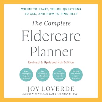 The Complete Eldercare Planner (Revised and Updated 4th Edition) Audiobook by Joy Loverde episode artwork