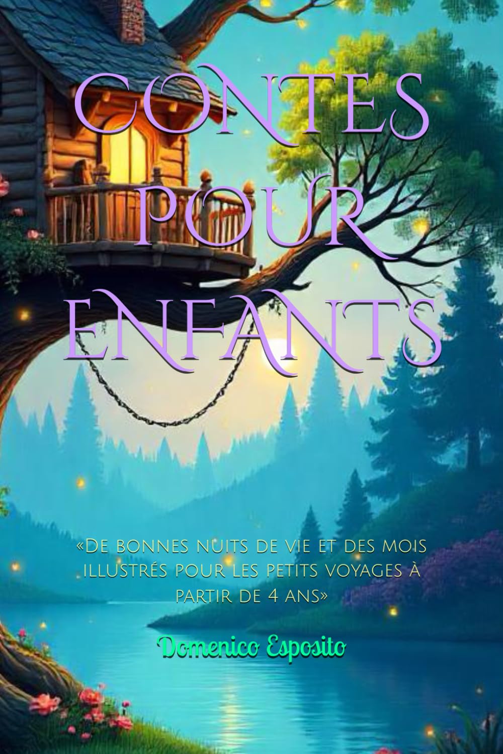 CONTES POUR ENFANTS: «De bonnes nuits de vie et des mois illustrés pour les petits voyages à partir de 4 ans»