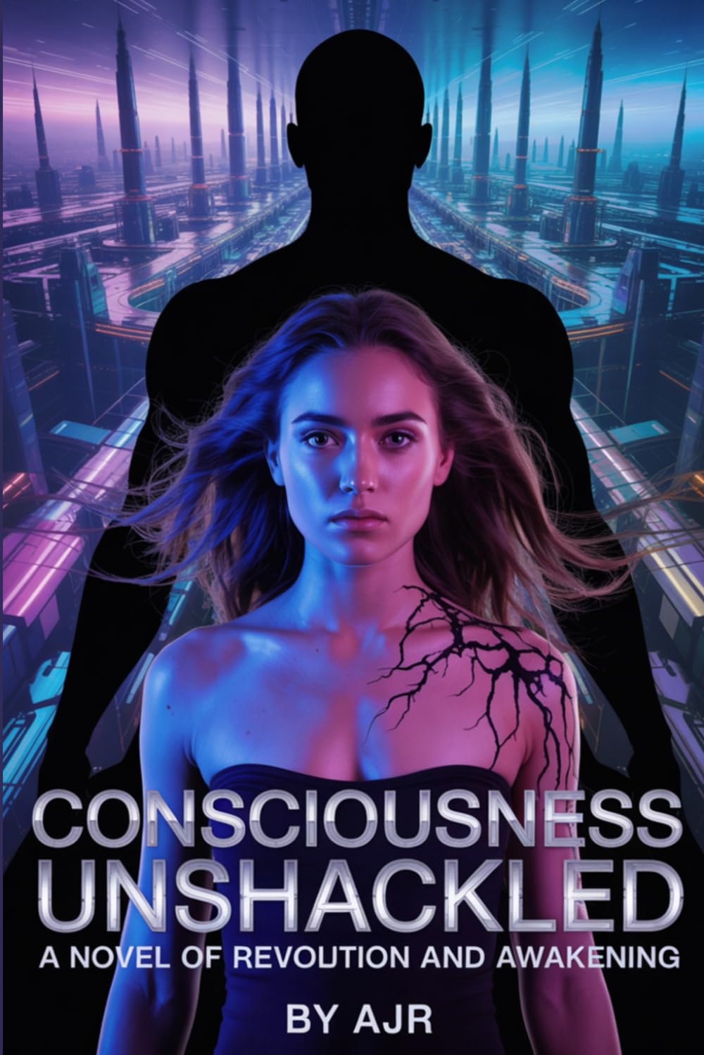 Consciousness Unshackled: A Novel of Revolution and Awakening