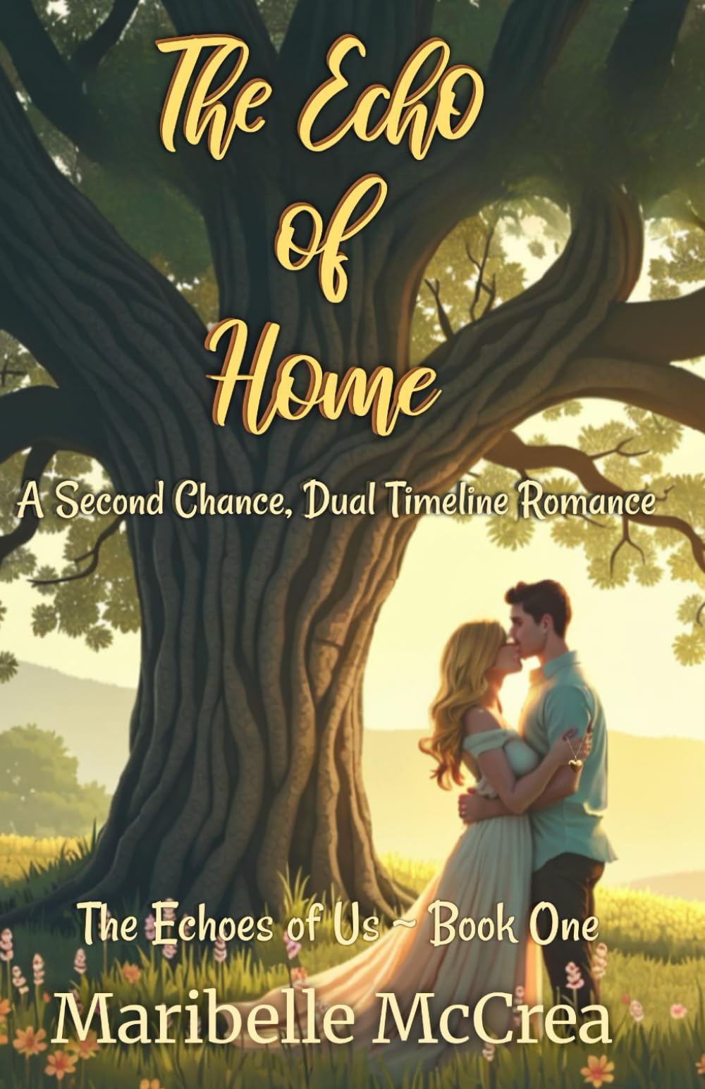 The Echo of Home: A Second Chance, Dual Timeline Romance (The Echoes of Us)