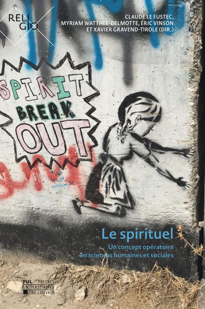Le spirituel : Un concept opératoire en sciences humaines et sociales