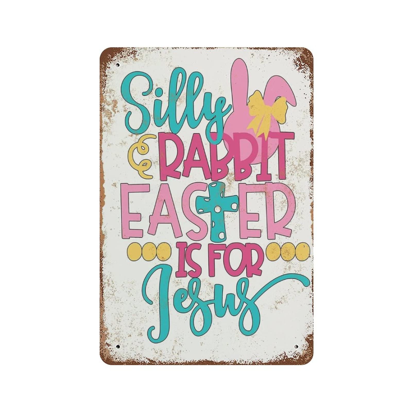AOOEDM Silly Rabbit Easter Is For Jesus Tin Metal Sign Wall Decor Funny Inspirational Quote Wall Art Sign Vintage Tin Signs For Home Coffee Bar Man Cave Sign Pub Poster