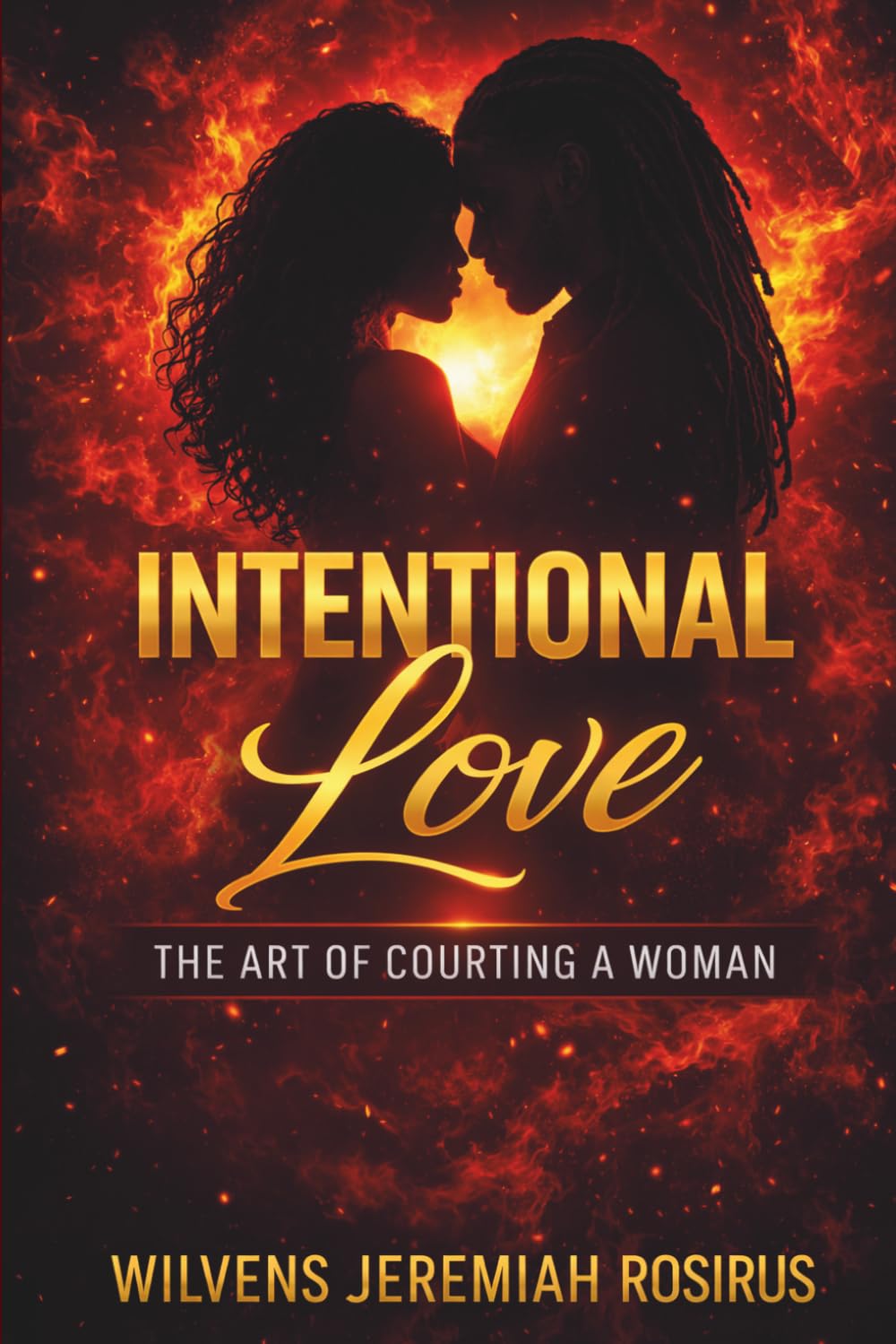 Intentional Love: The Art of Courting a Woman
