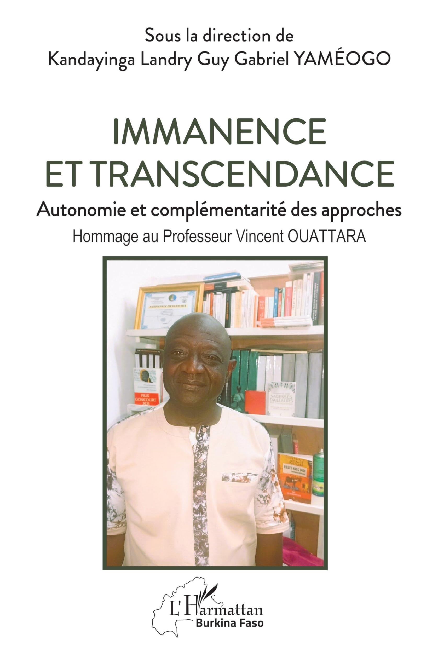 Immanence et transcendance: Autonomie et complémentarité des approches - Hommage au Professeur Vincent OUATTARA (Harmattan Burkina Faso)