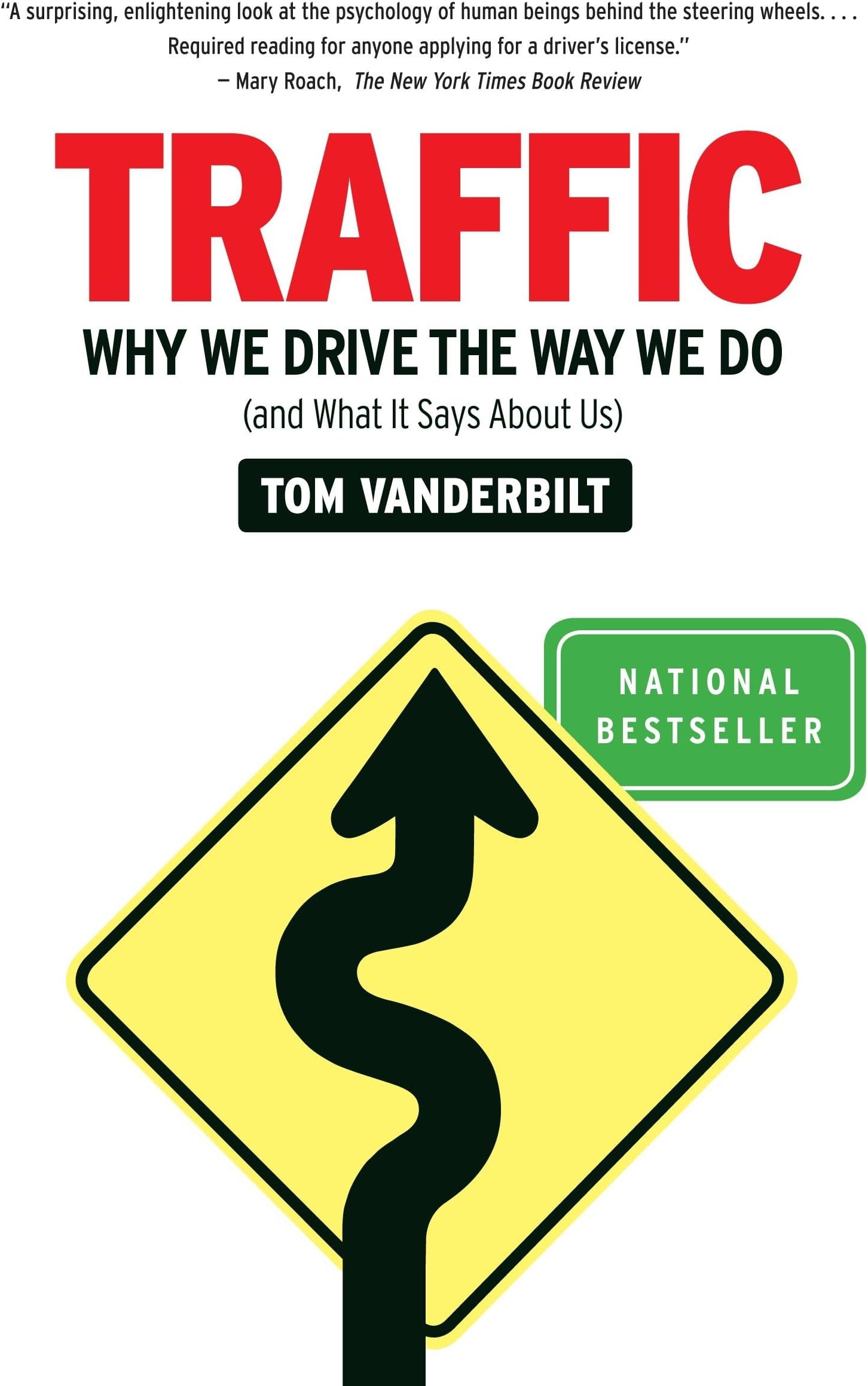 Traffic: Why We Drive the Way We Do (and What It Says About Us)