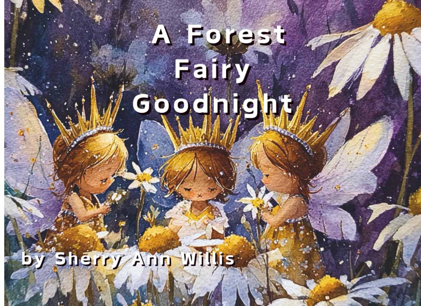 A Forest Fairy Goodnight (Woodland Whispers)