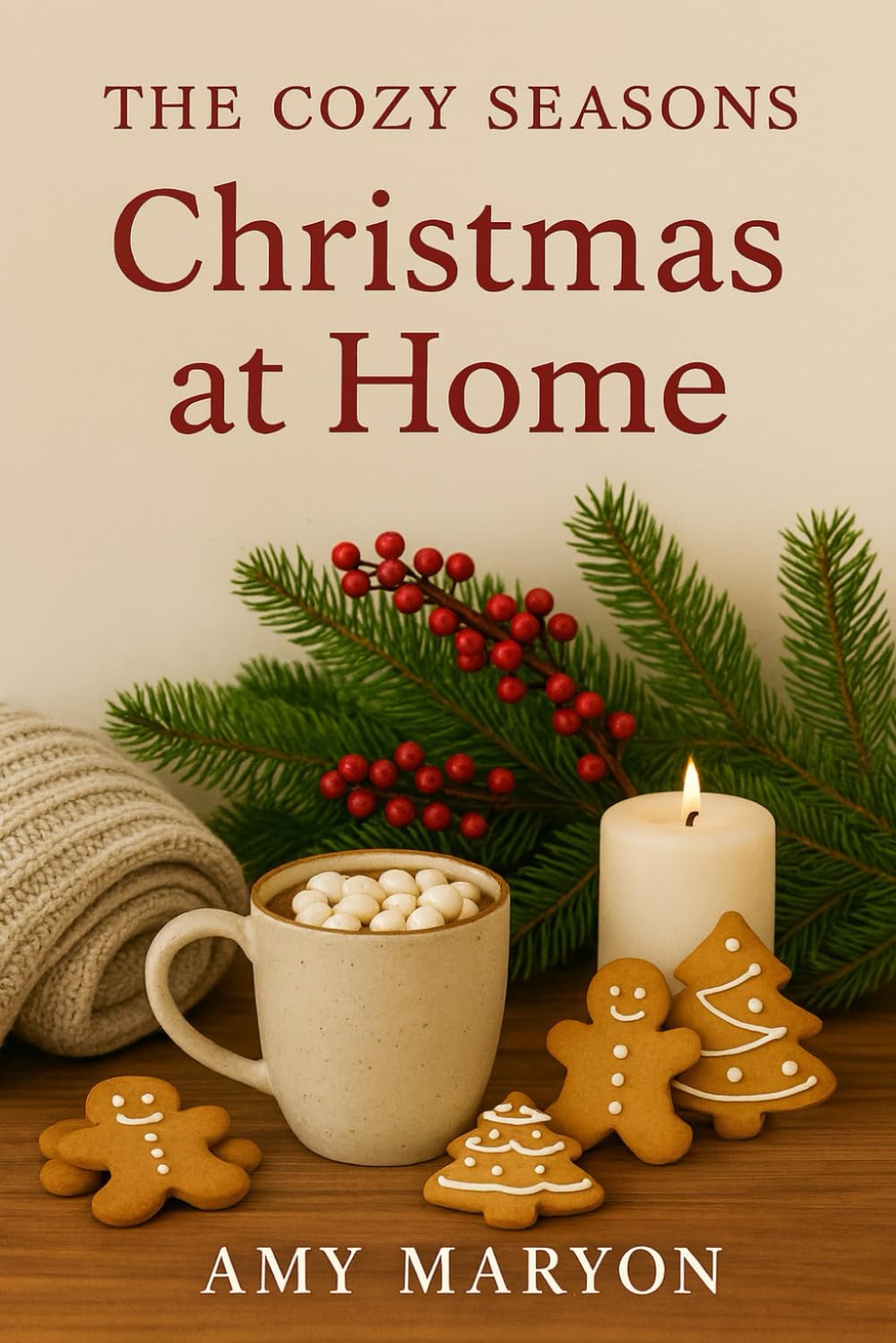 The Cozy Seasons: Christmas At Home