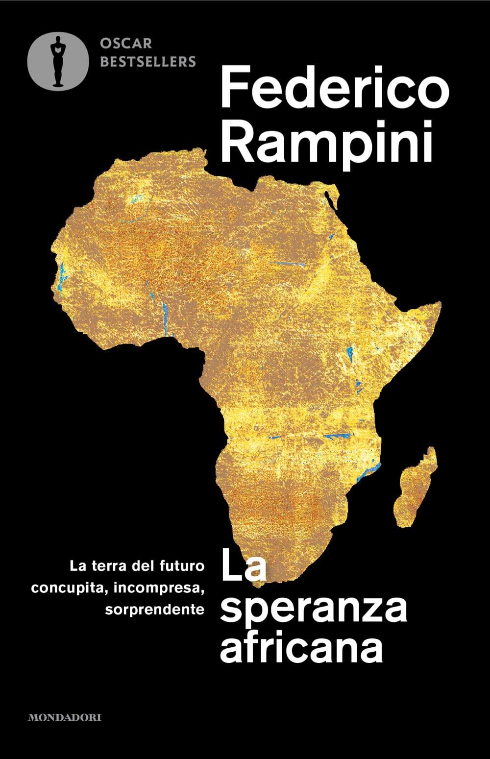 La Speranza Africana. La Terra Del Futuro Concupita, Incompresa, Sorprendente - 4