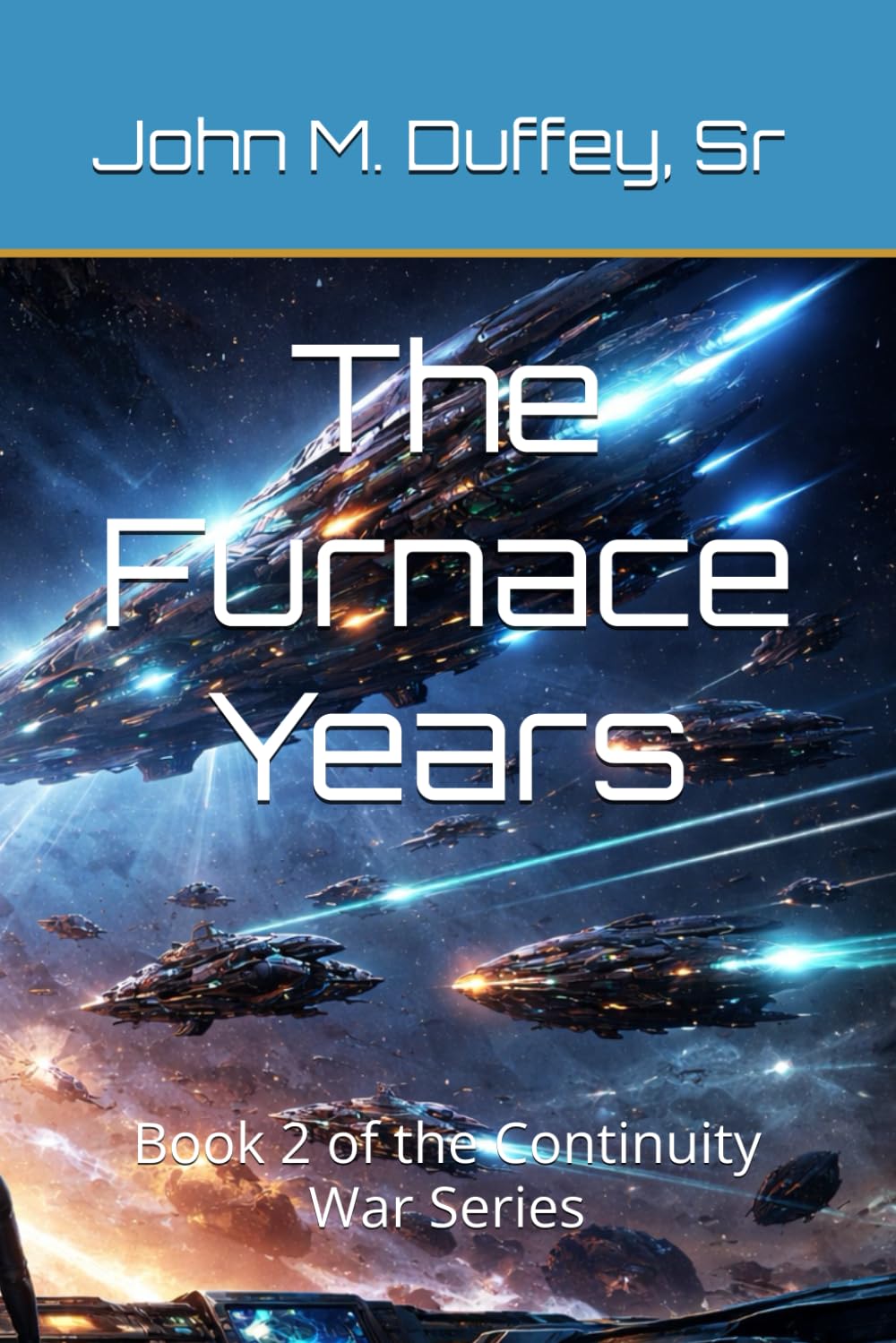 The Furnace Years: Book 2 of the Continuity War Series