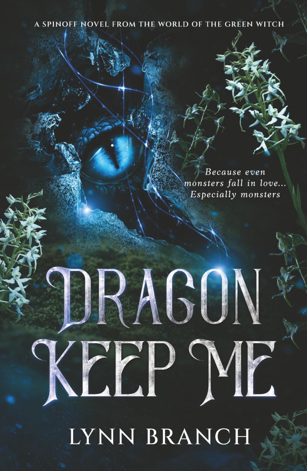 Dragon Keep Me: A Spinoff Novel from the World of The Green Witch