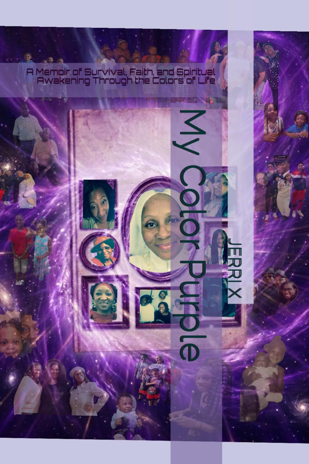 My Color Purple: A Memoir of Survival, Faith, and Spiritual Awakening Through the Colors of Life