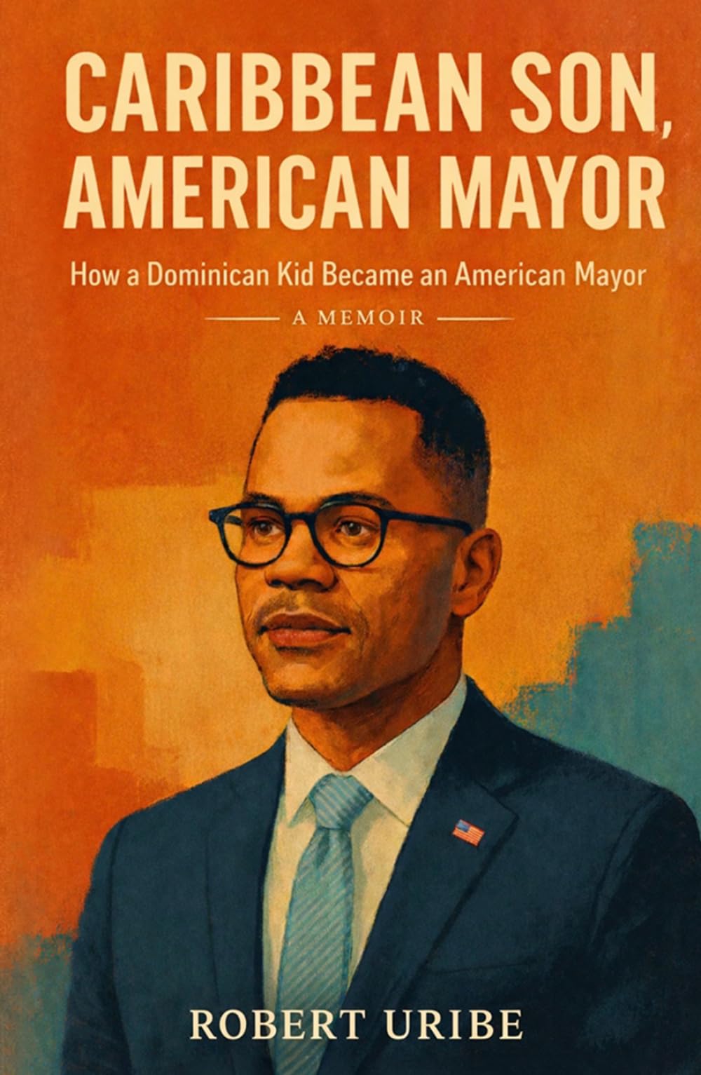 Caribbean Son, American Mayor: How a Dominican Kid Became an American Mayor