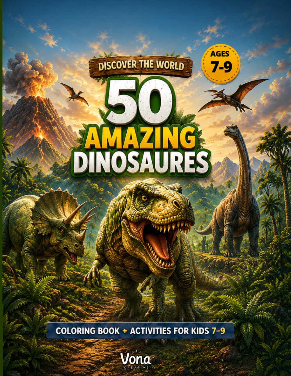 50 Amazing Dinosaurs: Coloring Book + Fun Puzzles for Kids Ages 7-9 (DISCOVER THE WORLD!)