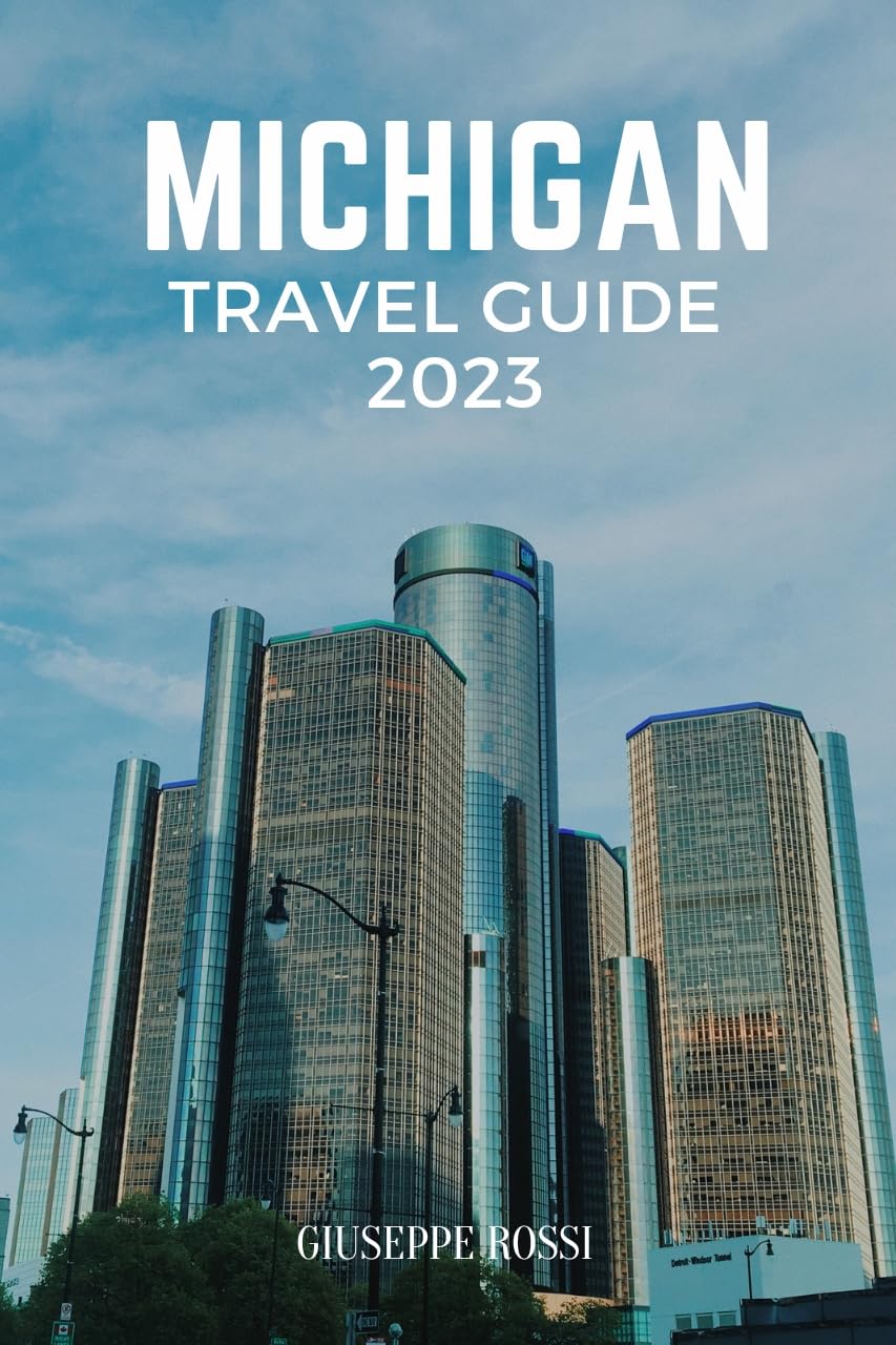 Amazon.com: MICHIGAN TRAVEL GUIDE 2023: UNVEILING MICHIGAN: HIDDEN GEMS