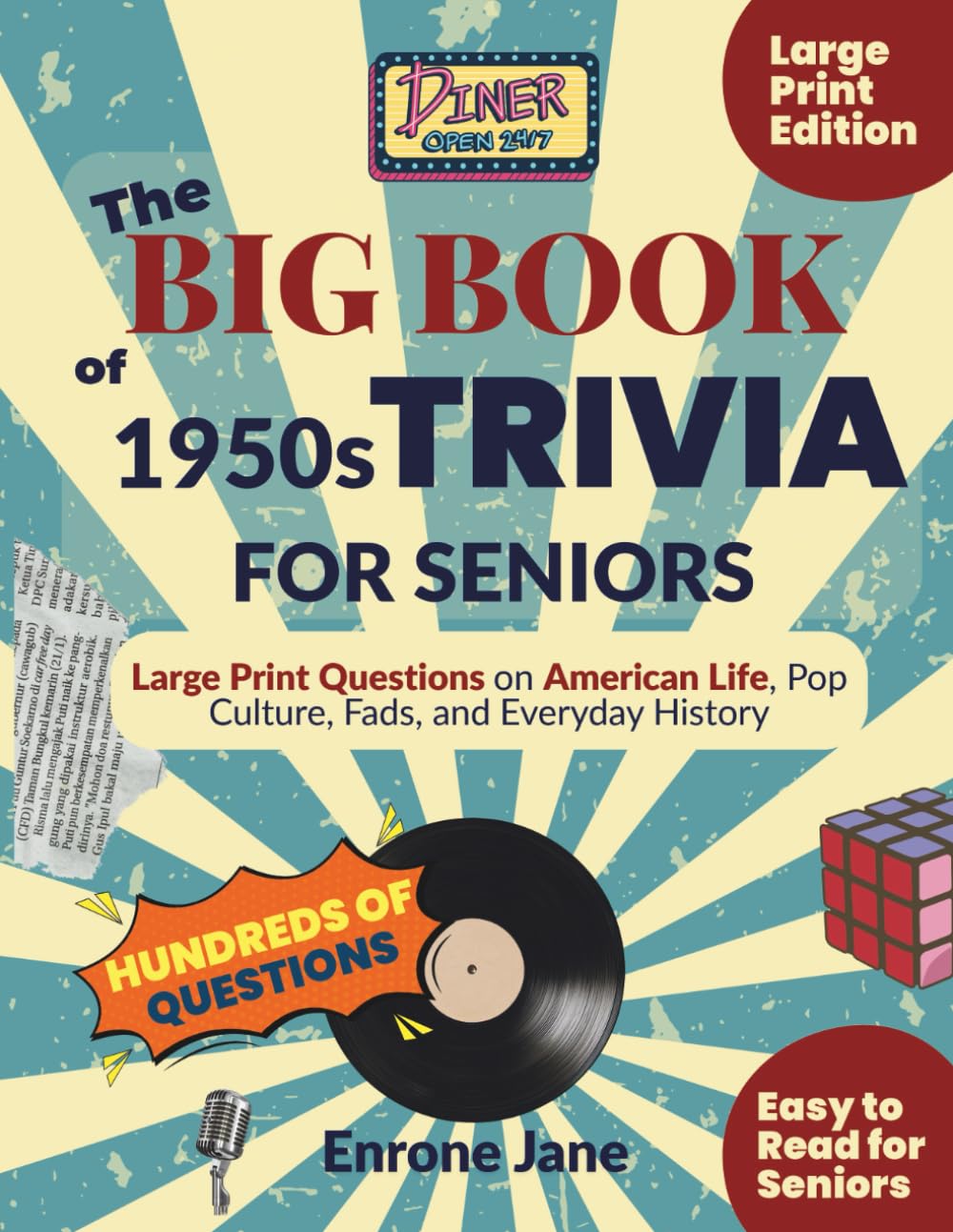 The Big Book of 1950s Trivia for Seniors: Large Print Questions on American Life, Pop Culture, Fads, and Everyday History (Memory Lane Trivia for Seniors)