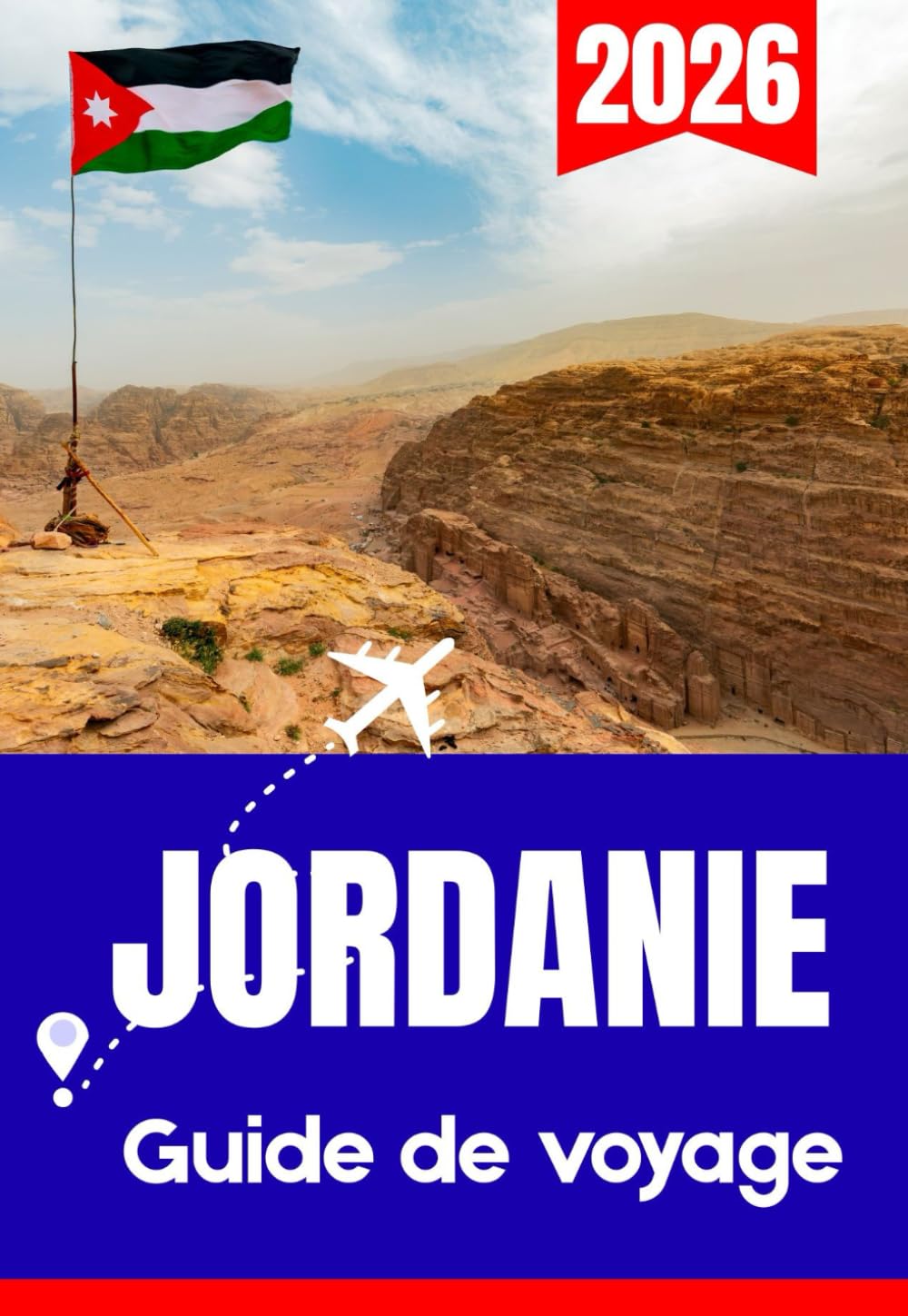 JORDANIE GUIDE DE VOYAGE 2026