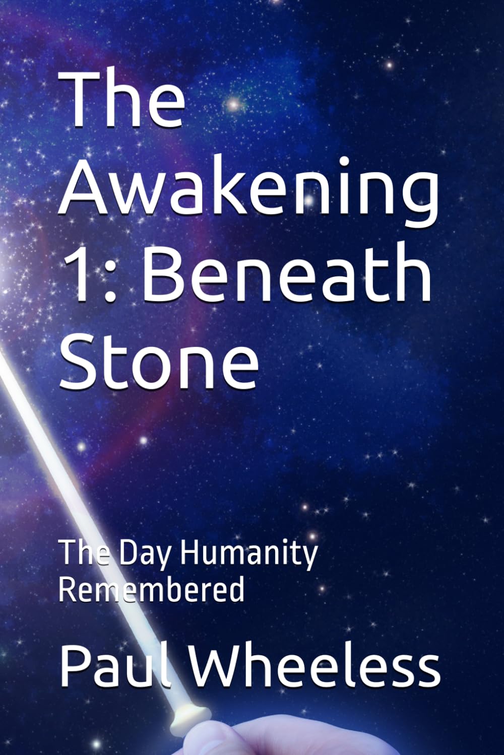 The Awakening 1: Beneath Stone: The Day Humanity Remembered