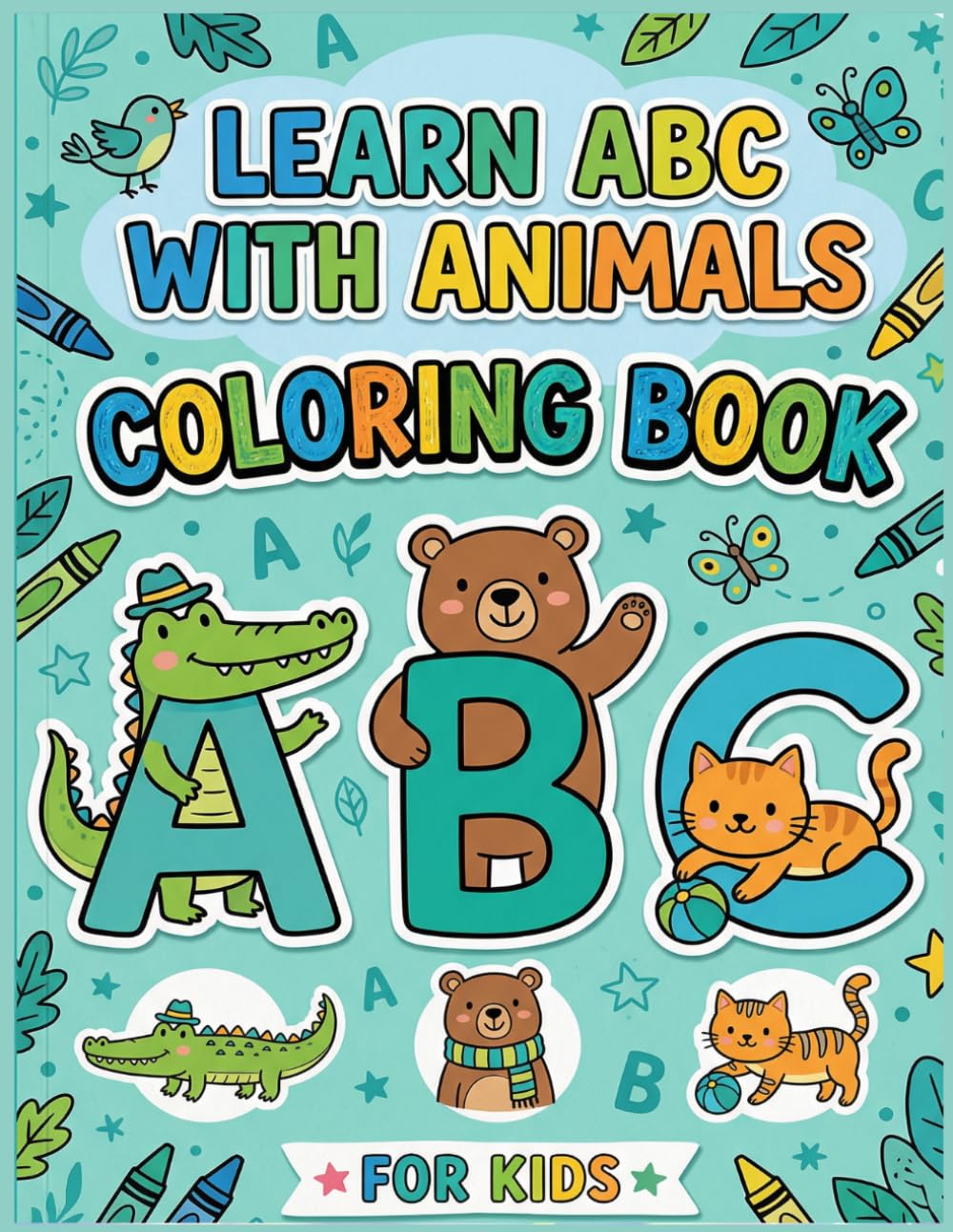 Learn ABC with Animals Coloring Book for Toddlers Ages 2–5