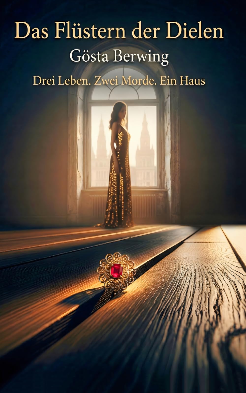 Das Flüstern der Dielen: Drei Leben. Zwei Morde. Ein Haus.