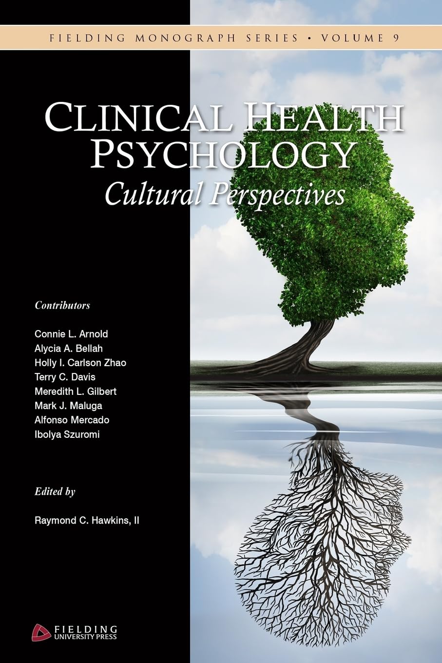 Clinical Health Psychology: Cultural Perspectives: Volume 9 (Fielding Monograph Series)
