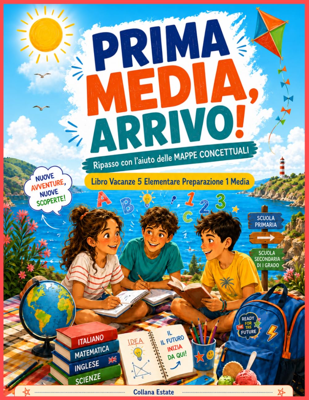 Libro Vacanze 5 Elementare Preparazione 1 Media: Mappe concettuali, esercizi guidati e metodo di studio per arrivare più sicuri alla scuola Secondaria