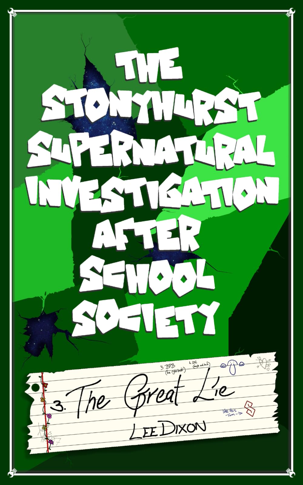 The Stonyhurst Supernatural Investigation After School Society: The Great Lie (The Stonyhurst Trilogy)