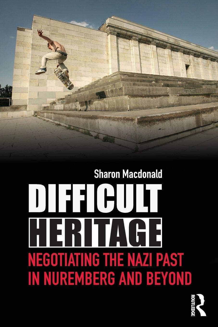 Difficult Heritage by Sharon Macdonald - 9780415419925