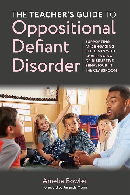 Portada de The Teacher's Guide to Oppositional Defiant Disorder: Supporting and Engaging Students with Challenging or Disruptive Behaviour in the Classroom
