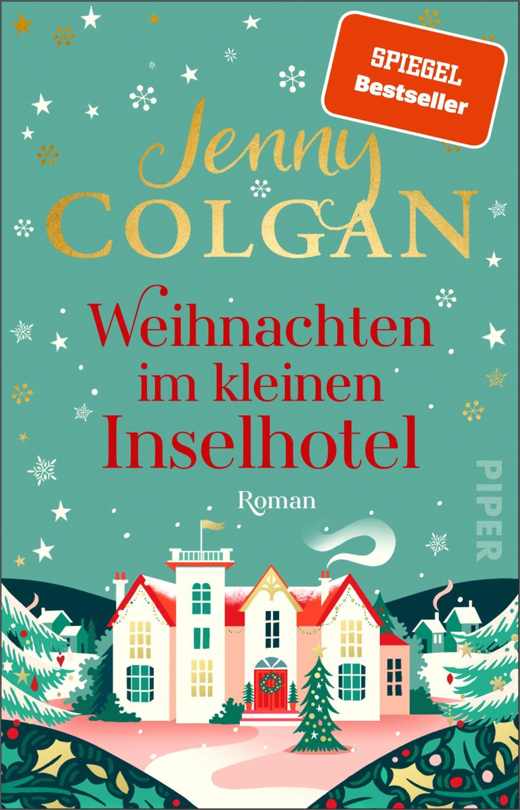 Weihnachten im kleinen Inselhotel: Roman | Gefühlvoller Weihnachtsroman für die schönste Zeit im Jahr