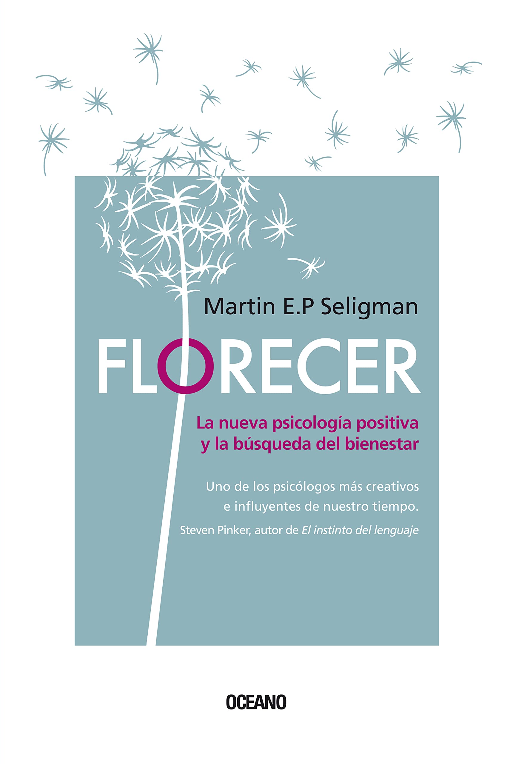 Florecer: La nueva psicología positiva y la búsqueda del bienestar (Para estar bien) (Spanish Edition)