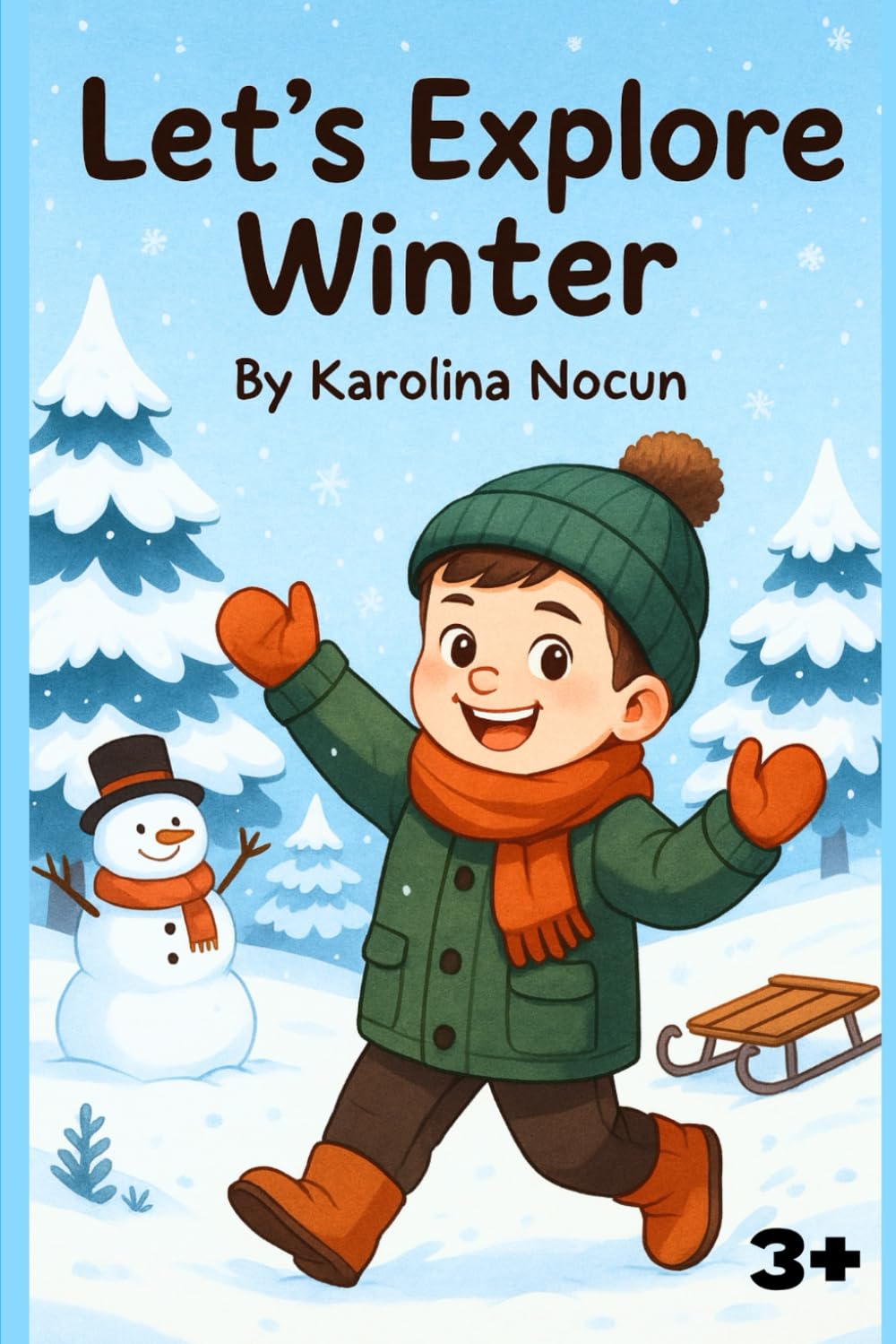 Let’s Explore Winter: Fun Winter Activities for Kids (3+) (Season & Colours)