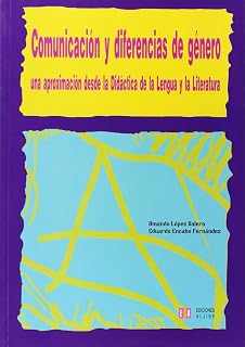 Comunicación y diferencias de género: Una aproximación desde la Didáctica de la Lengua y la Literatura