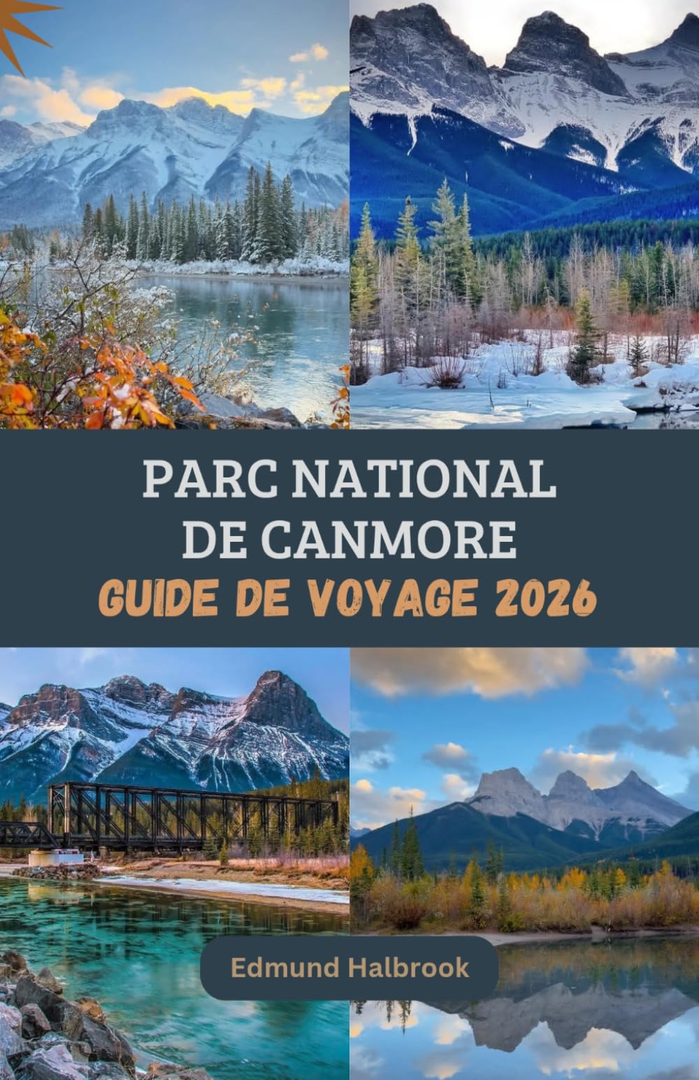 PARC NATIONAL DE CANMORE GUIDE DE VOYAGE 2026