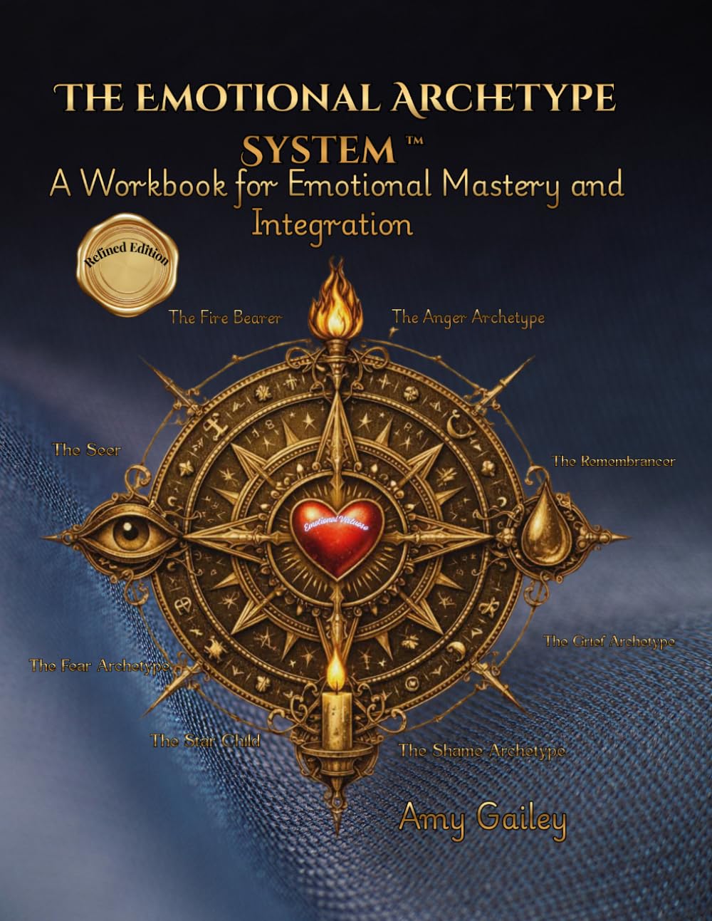 The Emotional Archetype System Guidebook: A Workbook for Emotional Mastery and Integration