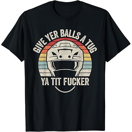 Shoresy Retro Vintage Give Yer Balls A Tug Ya Tit Fucker T-Shirt