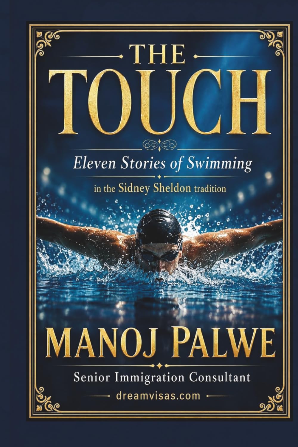 THE TOUCH: Swimming: Eleven Stories of Suspense (in the Sidney Sheldon tradition) (Series - 10 - Clean Sport, Dirty Games: The Sealed System Suspense Thrillers)