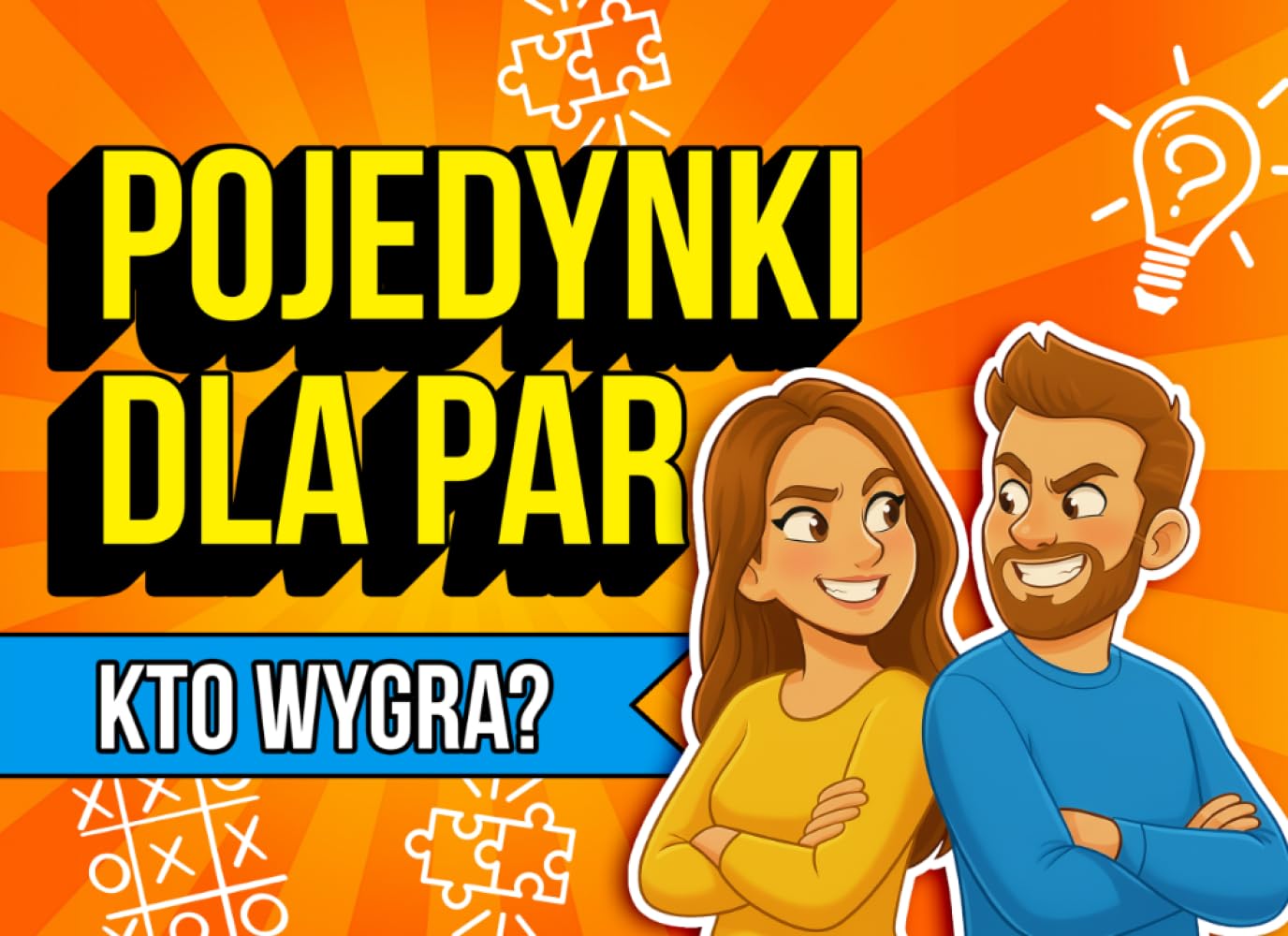 Pojedynki dla Par – Kto Wygra?: Gry i wyzwania dla par, by śmiać się, rywalizować, pożegnać nudę i odkryć, kto z was naprawdę jest lepszy! | Książka dla par, idealny prezent na Walentynki i rocznice