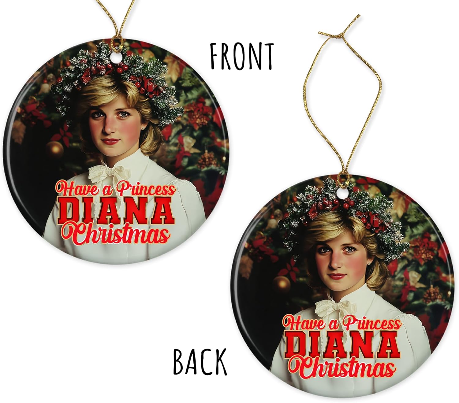 Have A Princess D!iana Christmas Keepsake - Di!ana Princess Xmas Ornament - Pop Culture Music Ceramic Ornament - Gift for Woman Printed on Both Sides - Image 3