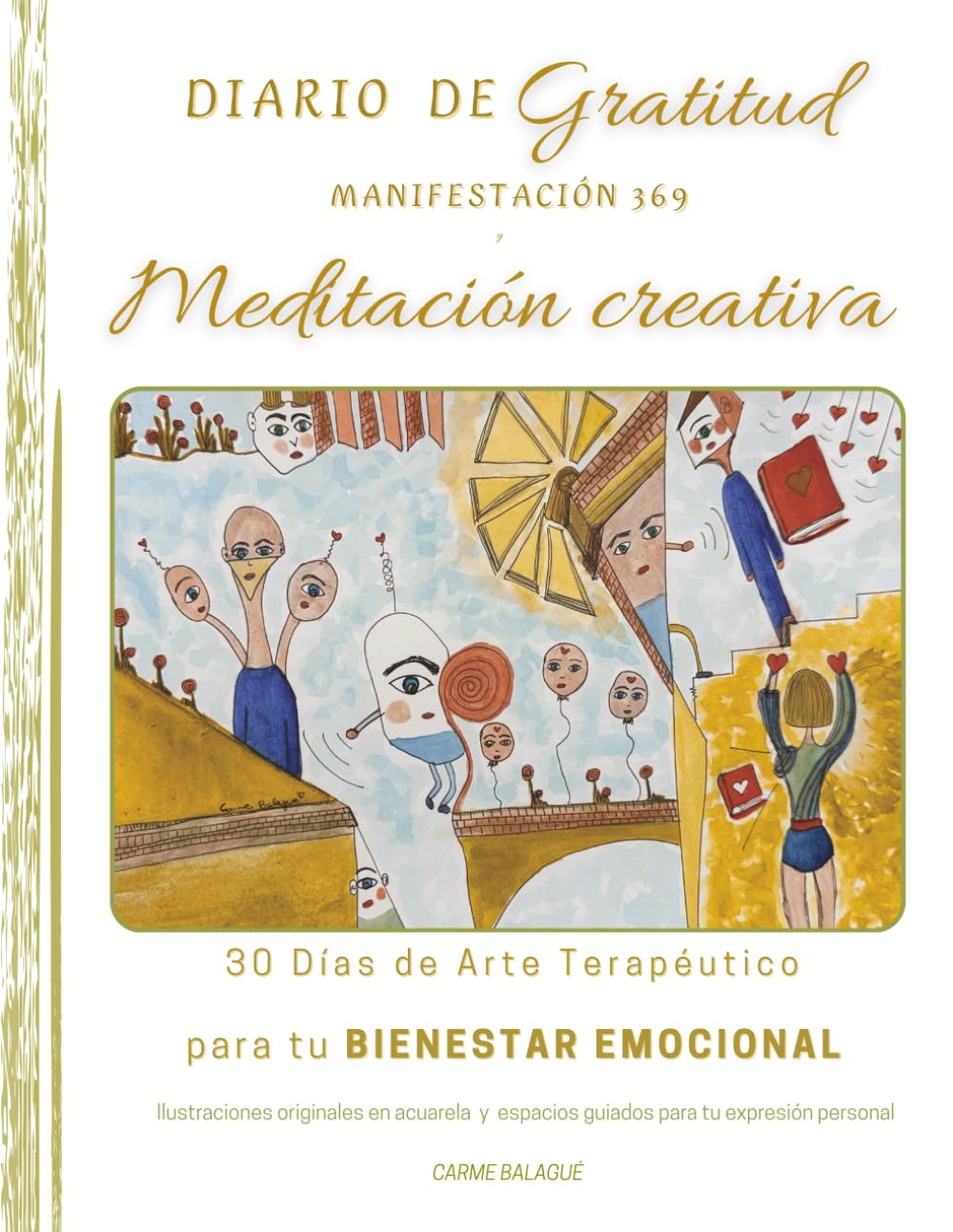 DIARIO de Gratitud, Manifestación y Meditación creativa: 30 Días de Arte Terapéutico para tu BIENESTAR EMOCIONAL Ilustraciones originales y láminas exclusivas para colorear
