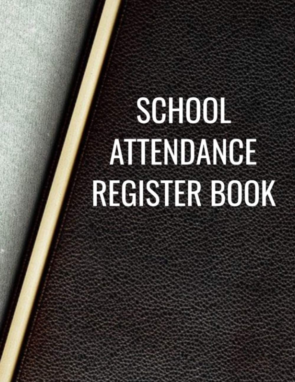 School Attendance Register Book - Record For Teachers