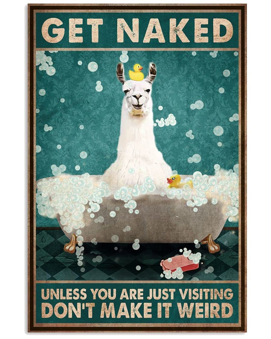 HOUVSSEN Alpacas Get Naked Unless You're Just Visiting, Don't Make It Weird Vintage Metal Tin Sign, Bathroom Poster, Bathroom Decor, Home Wall Decor Art 12 X 16 Inch Tin Sign Plaque