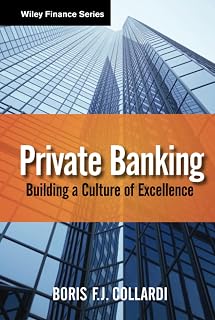 Private Banking: Building a Culture of Excellence (Wiley Finance)