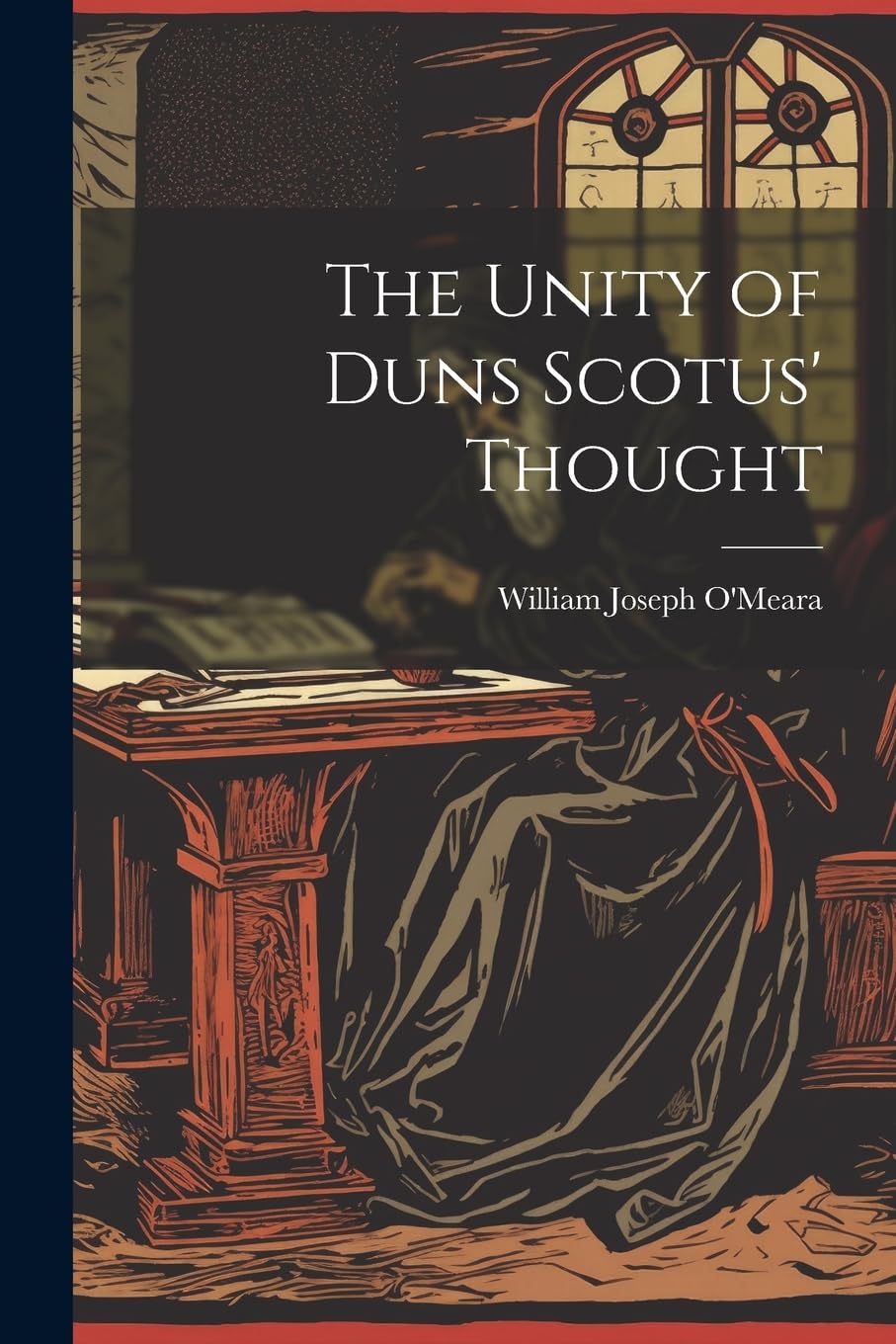 The Unity of Duns Scotus' Thought