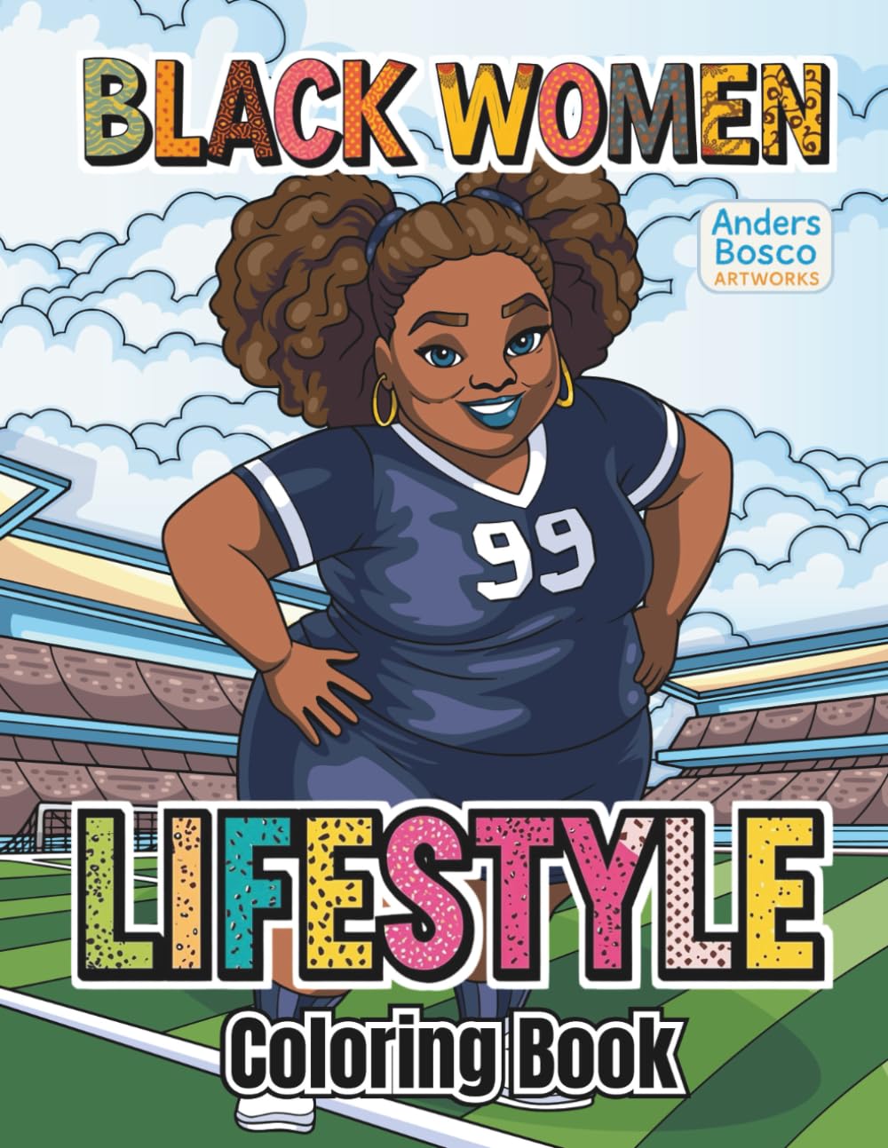 Black Women Lifestyle Coloring Book: Color, Relax & Celebrate | 30 Beautiful Black Women in Everyday Lifestyle Scenes to Color | Empowering ... & Creative Relaxation | Inspiring Lifestyle